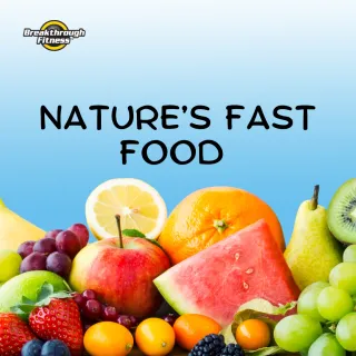 Nature's Fast Food