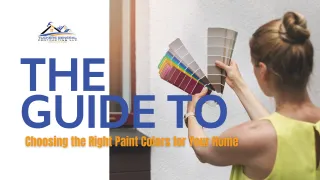 The Complete Guide to Choosing the Right Paint Colors for Your Home