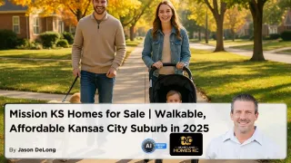 Mission KS Homes for Sale | Walkable, Affordable Kansas City Suburb in 2025