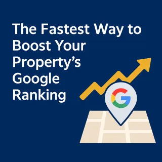 The Fastest Way to Boost Your Property's Google Ranking