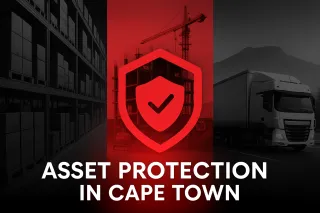 Asset Protection in Cape Town: Warehouses, Construction Sites, and High-Value Cargo Safeguarded End-to-End