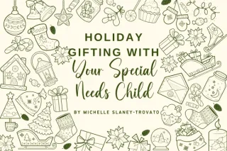 Holiday Gifting with Your Special Needs Child
