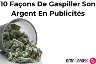 Les 10 Façons Dont Vous Gaspillez Votre Argent Dans Les Publicités En Ligne