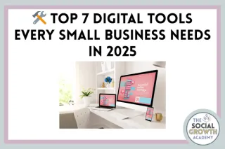 🛠 Top 7 Digital Tools Every Small Business Needs in 2025