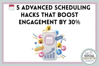 🗓 5 Advanced Scheduling Hacks That Boost Engagement by 30%