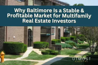 Why Baltimore Is a Stable & Profitable Market for Multifamily Real Estate Investors
