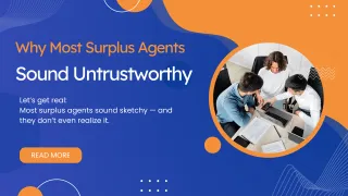Why Most Surplus Agents Sound Untrustworthy (And How to Instantly Fix It)