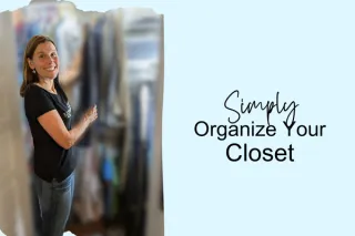 Simply Organize Your Closet