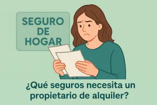 ¿Qué seguros necesita un propietario de alquiler (y cuáles sobran)?