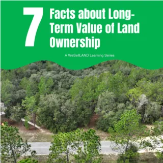 7 Facts about Long-Term Value of Land Ownership
