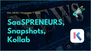 SaaSPRENEURs, Snapshots, Kollab | 11-1-2025