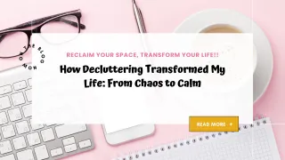 How Decluttering Transformed My Life: From Chaos to Calm