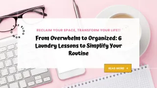From Overwhelm to Organized: 6 Laundry Lessons to Simplify Your Routine