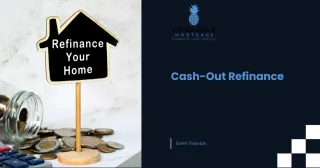 Cash-Out Refinance by Pineapple Mortgage