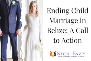 Ending Child Marriage in Belize: A Call to Action