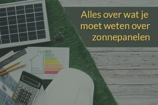 5 Tips voor het maximaliseren van de opbrengst van jouw zonnepanelen