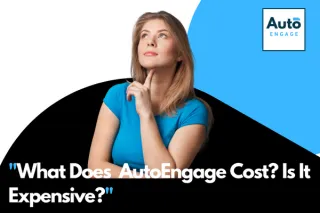 What Does AutoEngage Cost, Is It Expensive?