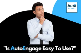 Is AutoEngage EasyTo Use? 