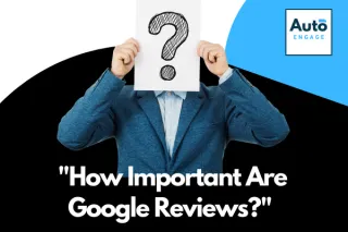 How Important Are Google Reviews