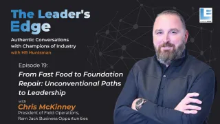 19 - From Fast Food to Foundation Repair: Unconventional Paths to Leadership