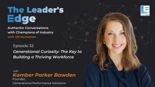 32 - Generational Curiosity: The Key to Building a Thriving Workforce