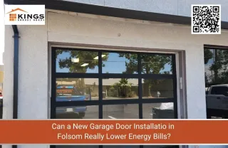 Can a New Garage Door Installation in Folsom Really Lower Energy Bills?

