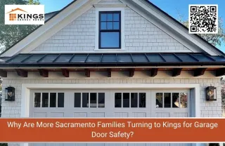 Why Are More Sacramento Families Turning to Kings for Garage Door Safety?
