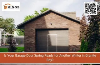 Is Your Garage Door Spring Ready for Another Winter in Granite Bay?
