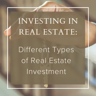 Investing in Real Estate – Different Types of Real Estate Investment