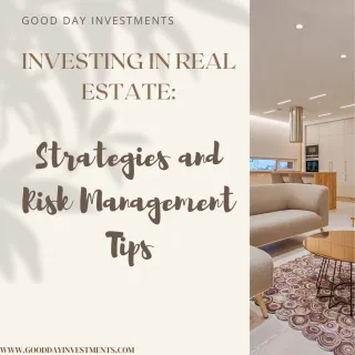 Investing in Real Estate – Strategies & Risk Management Tips