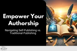 Empower Your Authorship: Navigating Self-Publishing vs. Traditional Publishing