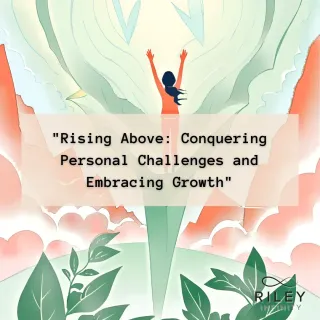"Rising Above: Conquering Personal Challenges and Embracing Growth"