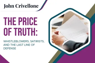 The Price of Truth: Whistleblowers, Satirists, and the Last Line of Defense