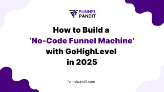 Build a No-Code Funnel Machine with GoHighLevel