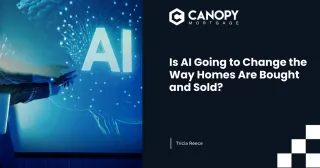 Is AI Going to Change the Way Homes Are Bought and Sold?