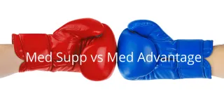 Medicare Supplement vs Medicare Advantage