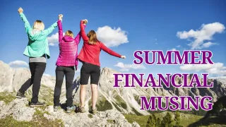 Summer Financial Musing