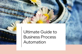 What is Business Process Automation? The Ultimate Guide to Business Process Automation