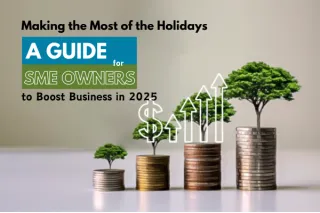 Making the Most of the Holidays: A Guide for SME Owners to Boost Business in 2025