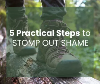 Stomping Out Shame