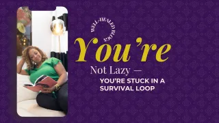 You’re Not Lazy — You’re Stuck in a Survival Loop