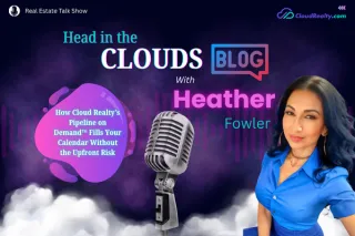 How Cloud Realty's Pipeline on Demand™ Fills Your Calendar Without the Upfront Risk
