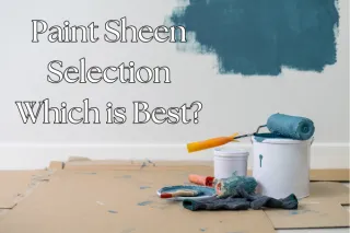 Selecting a Sheen: Which is Best?