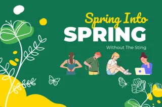 Spring into Spring (Without the Sting)