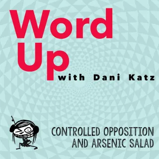 Controlled Opposition + Arsenic Salad