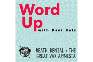 Death, Denial + the Great Vax Amnesia