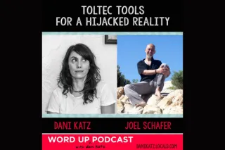 Toltec Tools for a Hijacked Reality with Joel Schafer