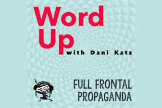 Full Frontal Propaganda