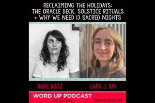 Reclaiming the Holidays: The Oracle Deck, Solstice Rituals & Why We Need 13 Sacred Nights with Lara J. Day