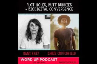 Plot Holes, Butt Buddies + Biodigital Convergence with Chris Crutchfield